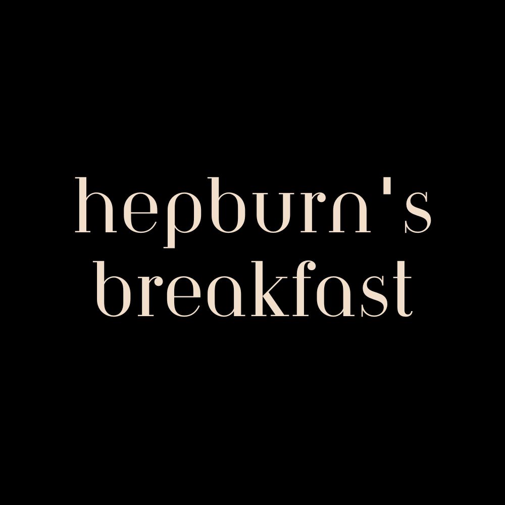 Hepburn's Breakfast